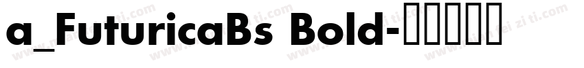 a_FuturicaBs Bold字体转换